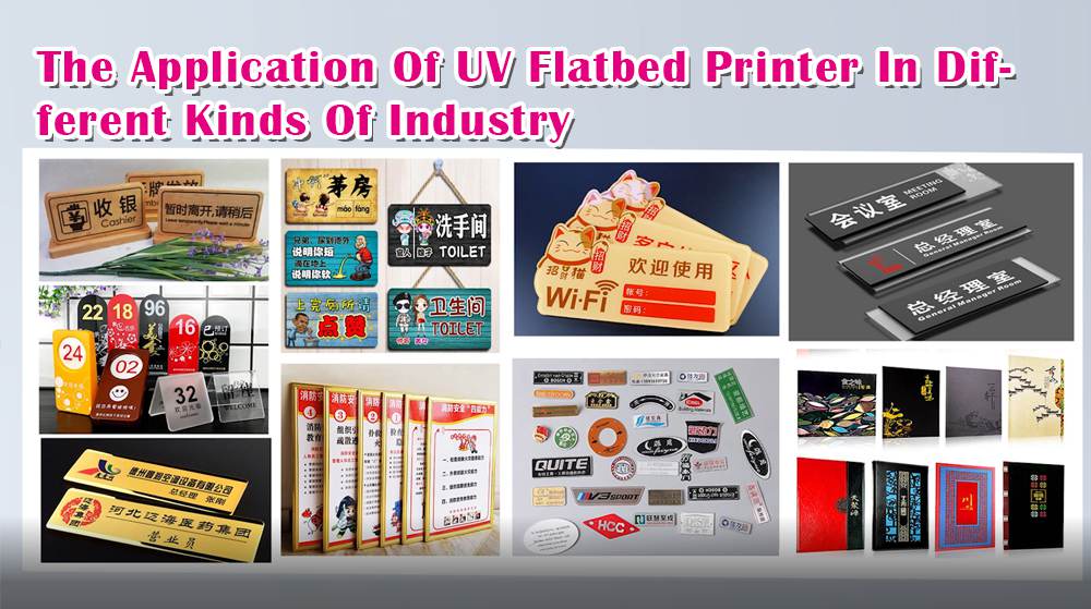The Application Of UV Flatbed Printer In Different Kinds Of Industry