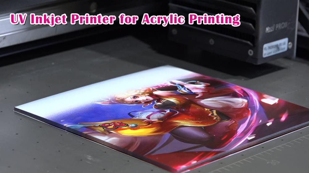 UV Inkjet Printer for Acrylic Printing