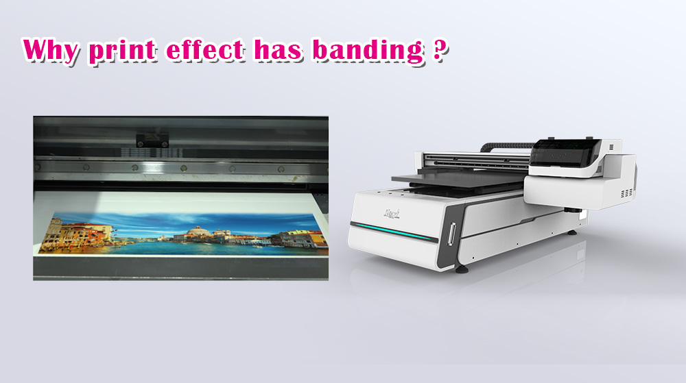          Why Print Effect Has Banding 