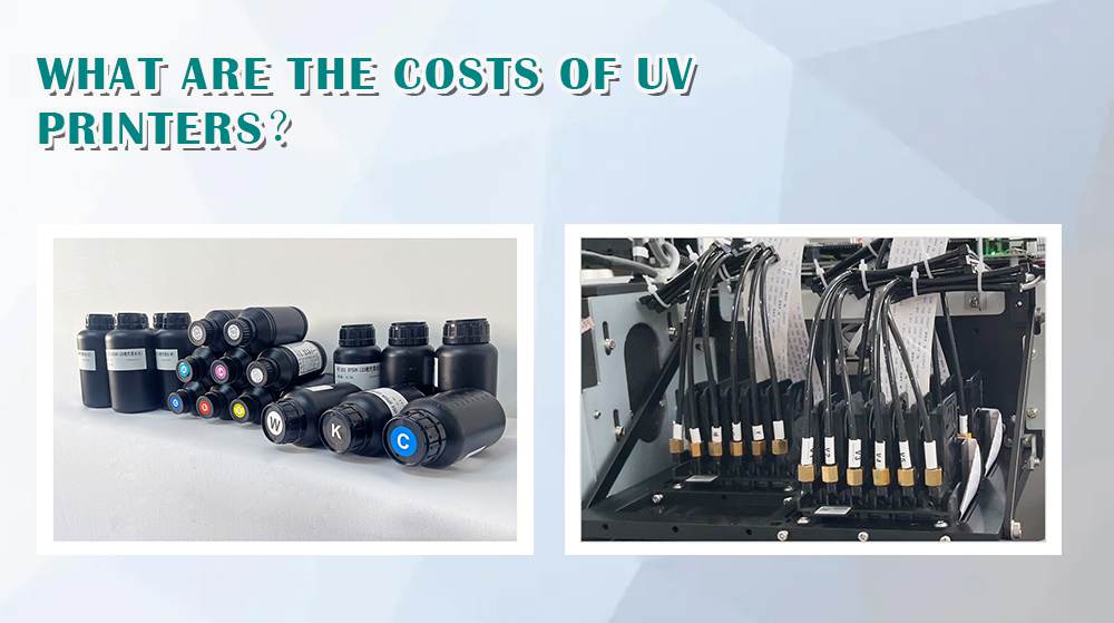 What Are The Costs Of UV Printers?