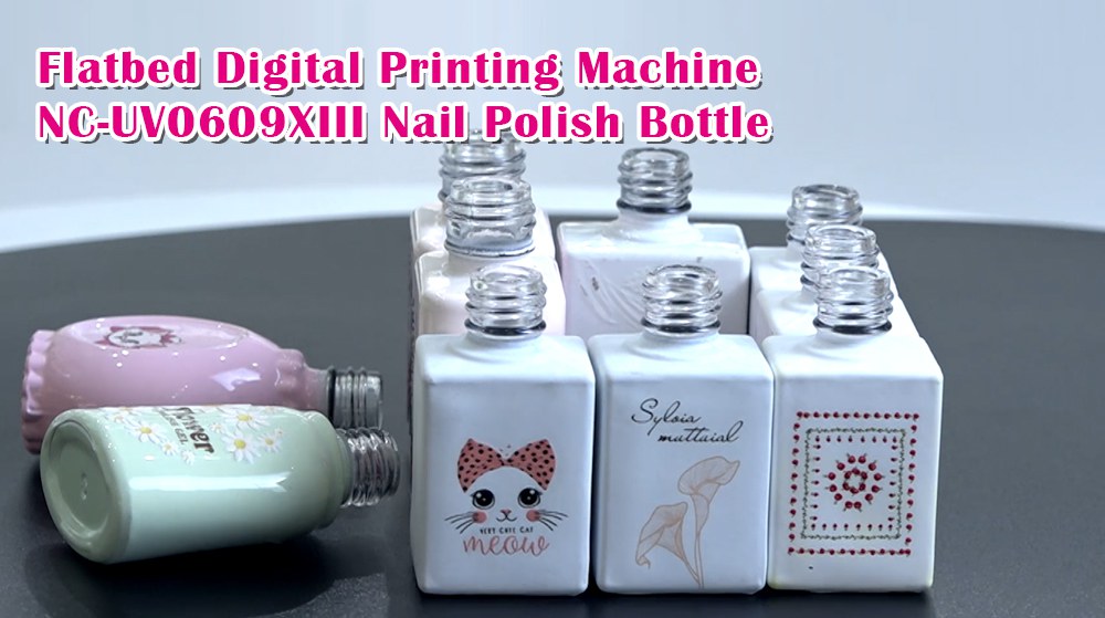 Flatbed Digital Printing Machine NC-UV0609XIII Nail Polish Bottle