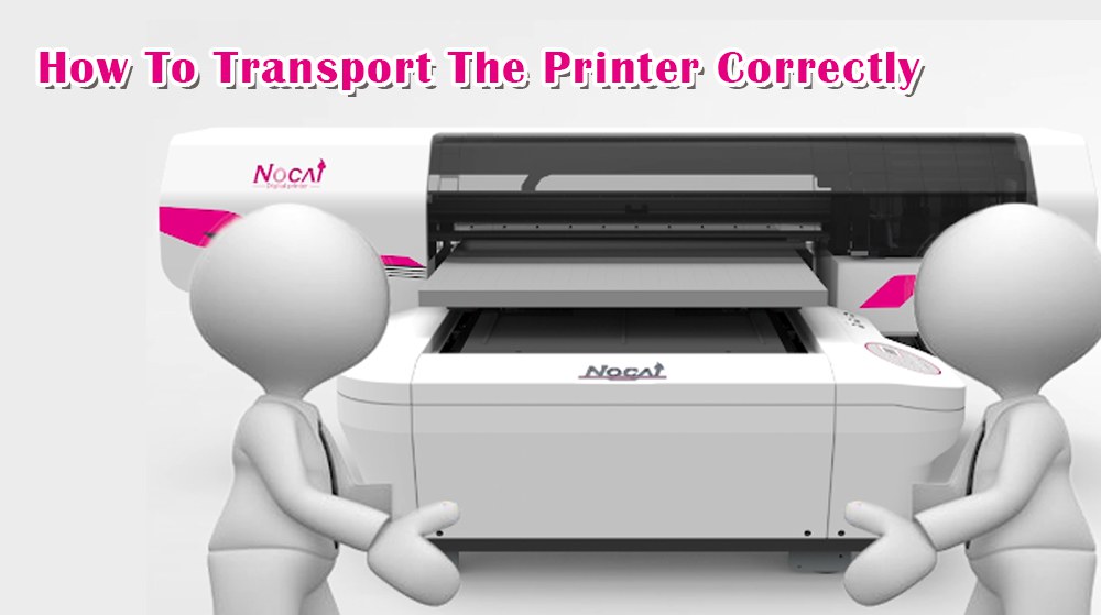 How To Transport The Printer Correctly