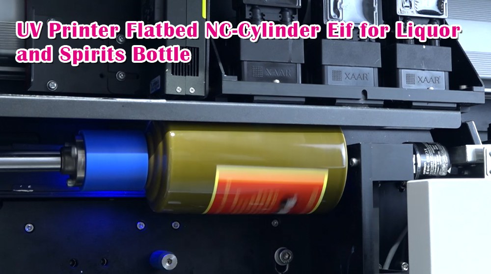 UV Printer Flatbed NC-Cylinder Eif for Liquor and Spirits Bottle