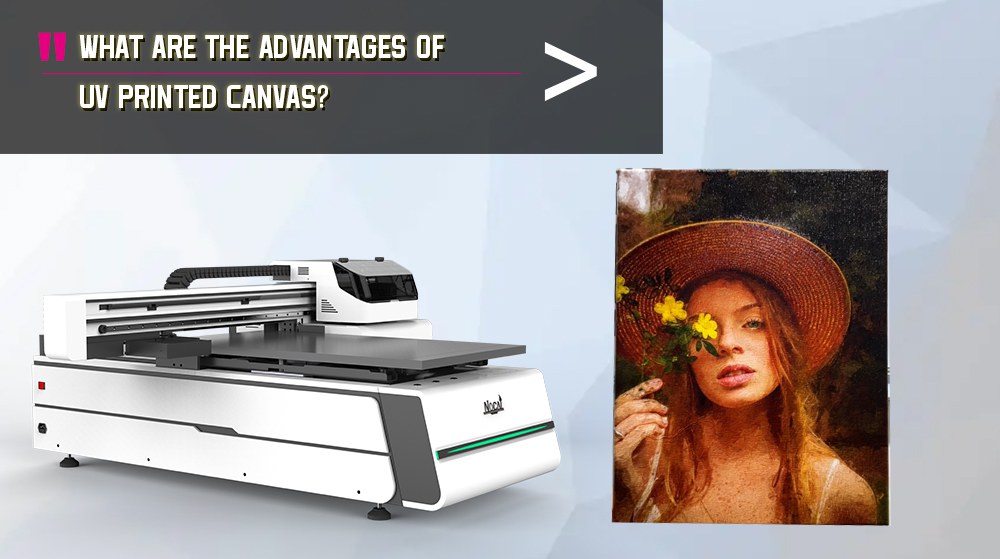 What Are The Advantages Of UV Printed Canvas