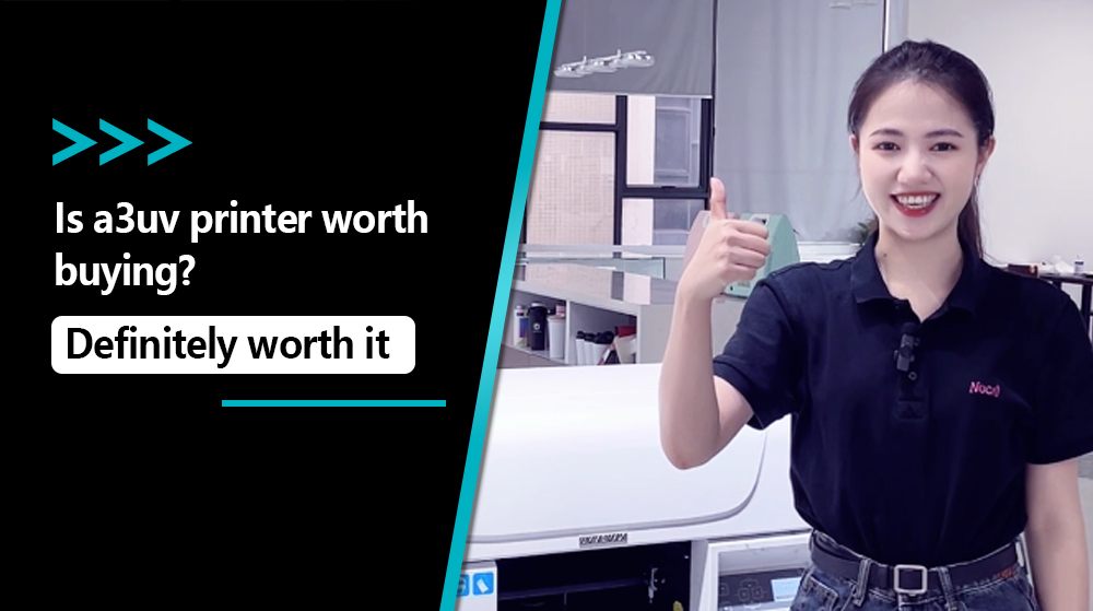 Is A3 UV Printer Worth Buying? Definitely Worth It