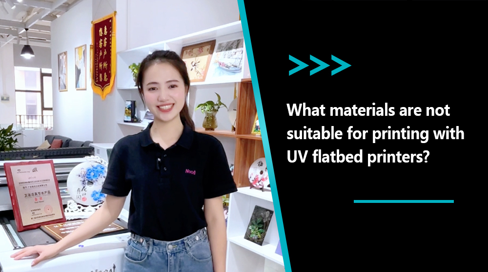 What Materials Are Not Suitable For Printing With UV Flatbed Printer