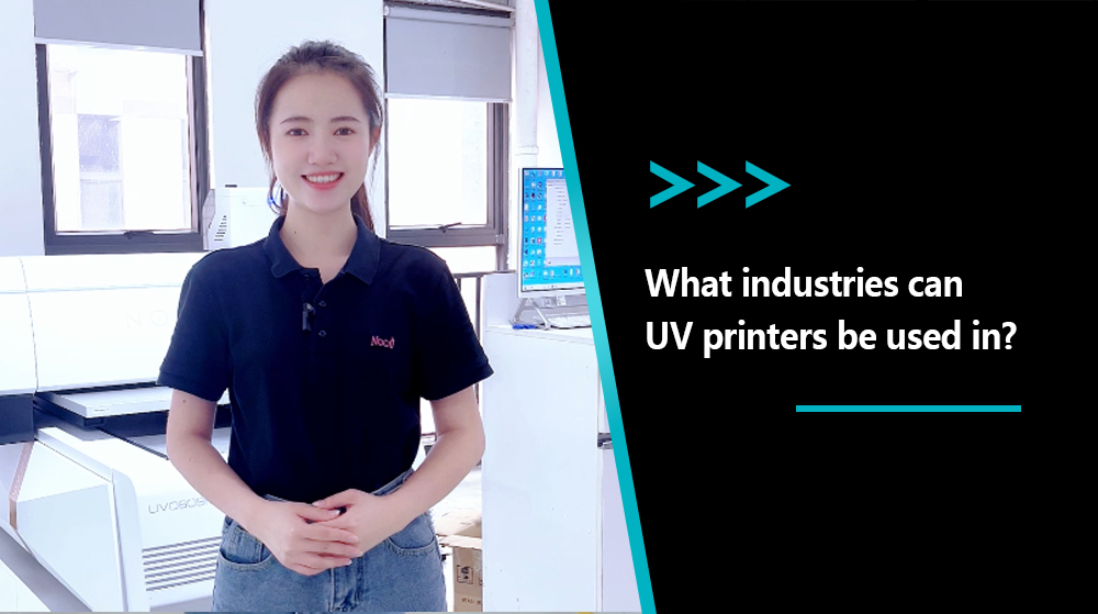 What Industries Can UV Printer Be Used In