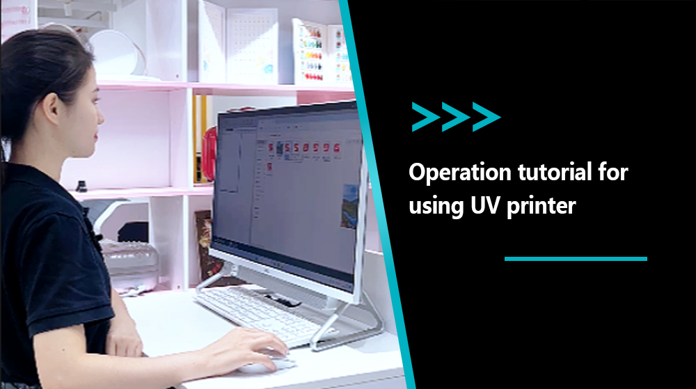 Operation Tutorial For Using UV Printer