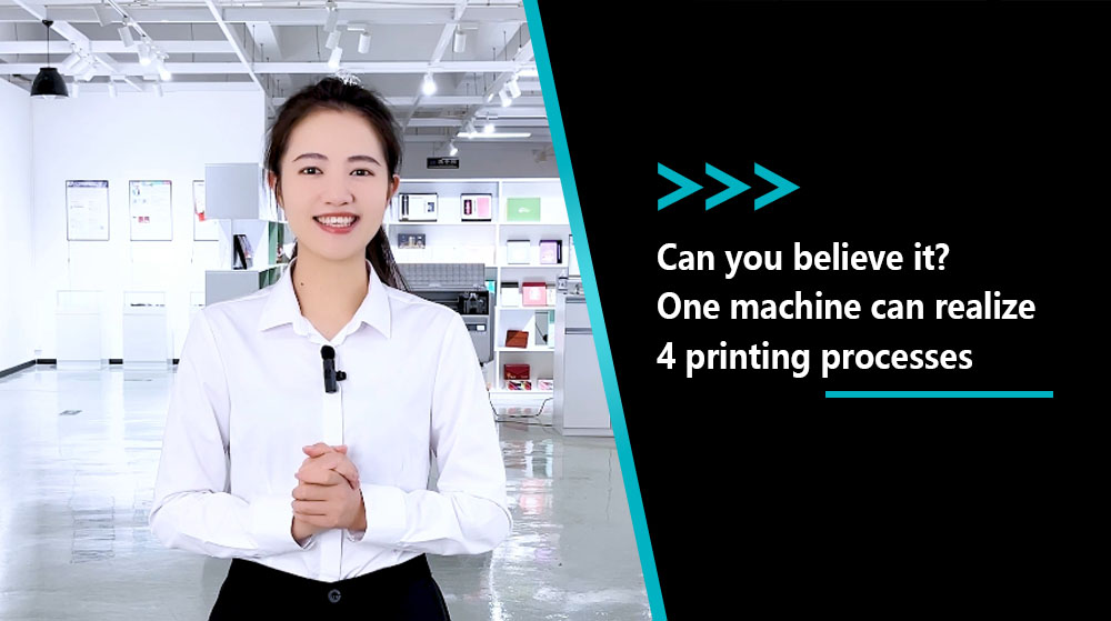 Can You Believe One Machine Can Realize 4 Printing Processes