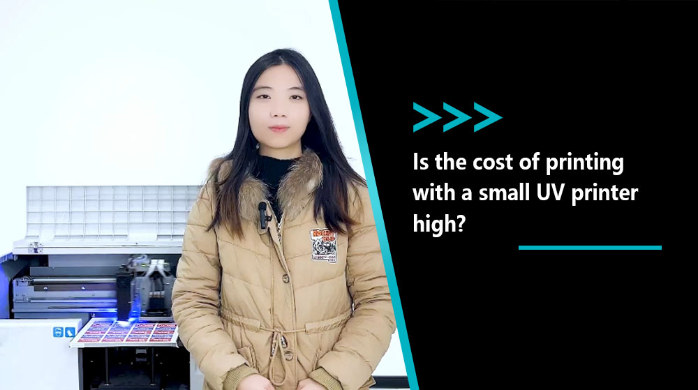 Is The Cost Of Printing With A Small UV Printer High