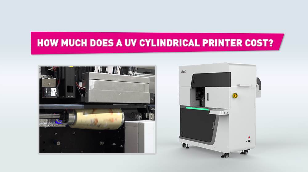How Much Does A UV Cylinder Printer Cost