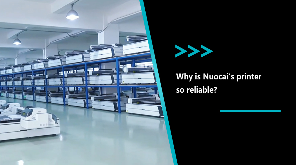Why is Nocai’s printer so reliable?